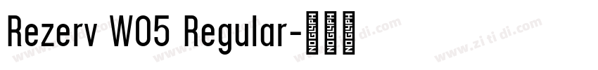 Rezerv W05 Regular字体转换 Rezerv W05 Regular字体转换